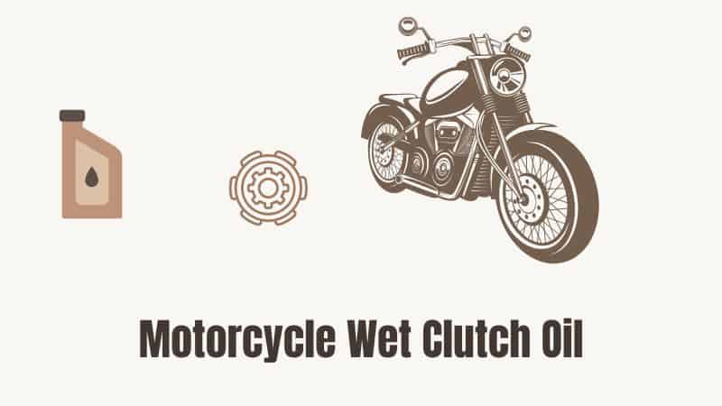Motorcycle Wet Clutch Oil