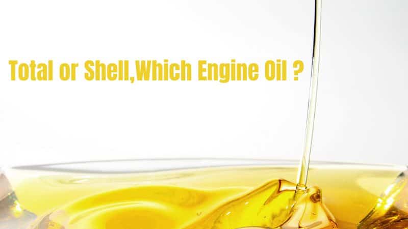 Total Vs. Shell Engine Oil
