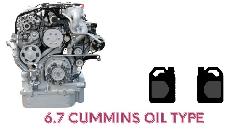 6.7 Cummins Oil Type